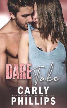 Dare to Take: 6 (Dare to Love)