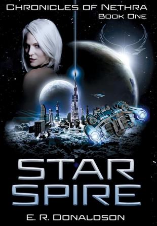 Star Spire: 1 (Chronicles of Nethra)