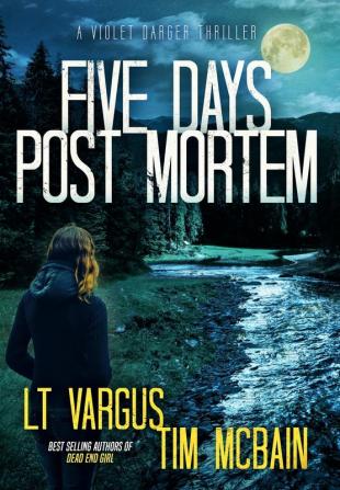 Five Days Post Mortem: 5 (Violet Darger)