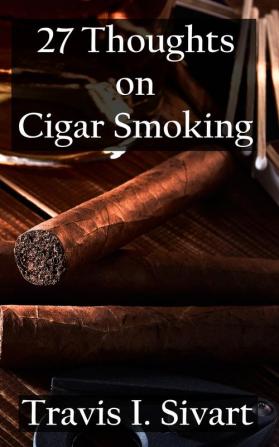 27 Thoughts on Cigar Smoking