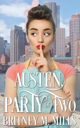 Austen Party of Two: A Pride & Prejudice Romance: 2 (Love Austen)