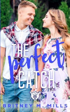 The Perfect Catch: A Young Adult Romance: 3 (Rosemont High Baseball Romance)