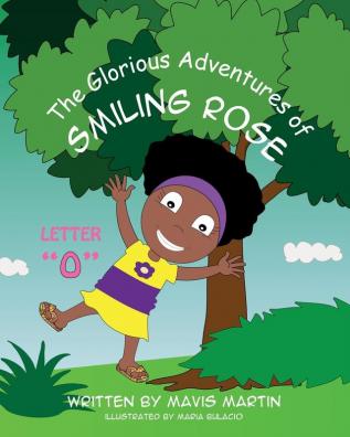 The Glorious Adventures of Smiling Rose Letter "Q": 17 (The Glorious Adventures of Smiling Rose Spelling Books)