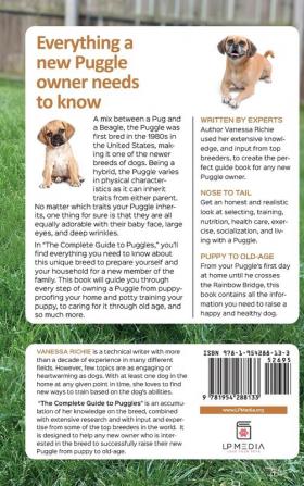 The Complete Guide to Puggles: Preparing for Selecting Training Feeding Socializing and Loving your new Puggle Puppy