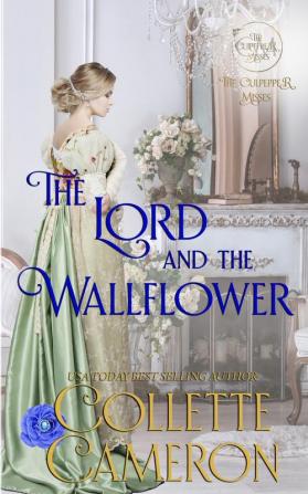 The Lord and the Wallflower: A Regency Romance Novel: 3 (The Culpepper Misses)