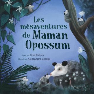 Les mésaventures de Maman Opossum