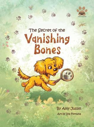 The Secret of the Vanishing Bones: Tracking the Data Trail (Digital Dogs Media Literacy)