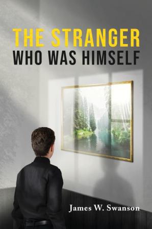 The Stranger Who Was Himself