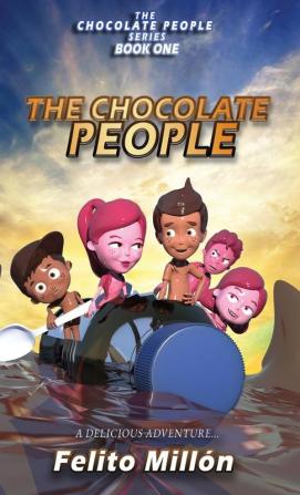 The Chocolate People: A delicious adventure: 1