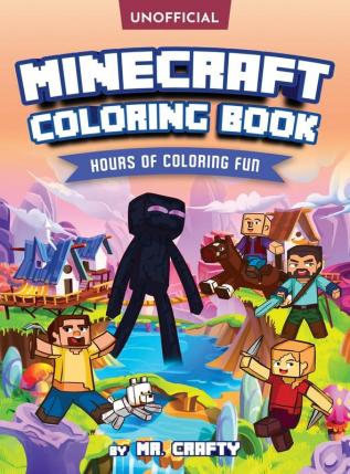 Minecraft's Coloring Book: Minecrafter's Coloring Activity Book: Hours of Coloring Fun (An Unofficial Minecraft Book)