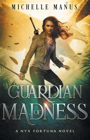 Guardian of Madness: A Nyx Fortuna Novel: 3