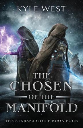 The Chosen of the Manifold: 4 (The Starsea Cycle)