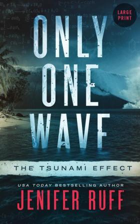 Only One Wave: The Tsunami Effect