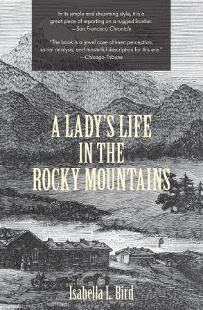 A Lady's Life in the Rocky Mountains (Warbler Classics)