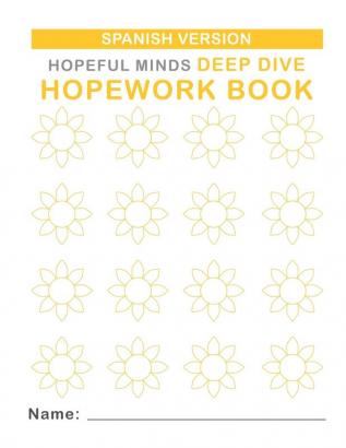 Hopeful Minds Deep Dive Hopework Book (Spanish Version)