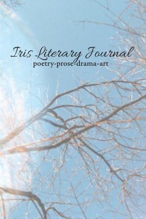 Iris Literary Journal: Volume I Issue 3 - Fall 2020