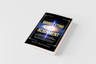 Manifesting with Alignment