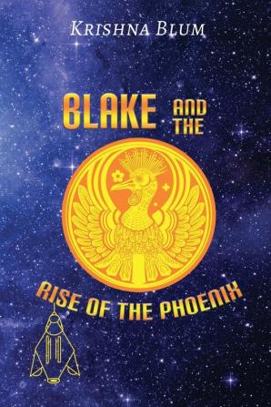 Blake and the Rise of the Phoenix