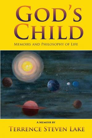 God's Child: Memoirs and Philosophy of Life