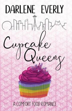 Cupcake Queens (A Comfort Food Romance)