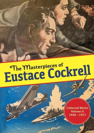 The Masterpieces of Eustace Cockrell: Collected Works Volume II 1946-1957: 2