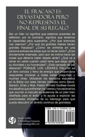 Porque Los Lideres Fallan: No Tendra Èxito Hasta Que Aprenda Còmo Manejar El Fracaso