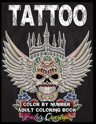 Tattoo Adult Color by Number Coloring Book: 30 Unique Images Including Sugar Skulls Dragons Flowers Butterflies Dreamcatchers and More!: 12 (Color by Number for Adults)