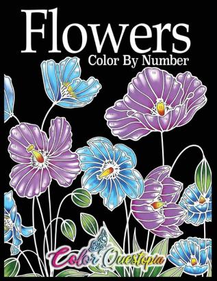 Flowers Color by Number: Coloring Book for Adults - 25 Relaxing and Beautiful Types of Flowers: 11 (Color by Numbers for Adults)