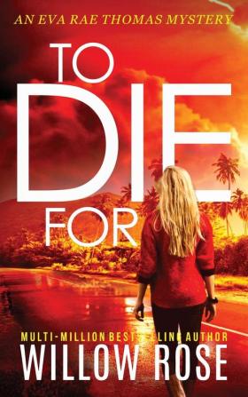 To Die For: 8 (Eva Rae Thomas Mystery)