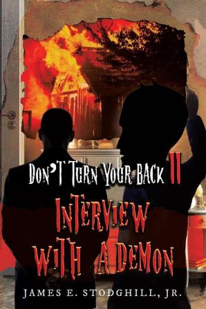 Don't Turn Your Back II: Interview with a Demon