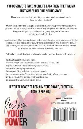 Reclaim Your Power: Heal Trauma by Telling Your Story