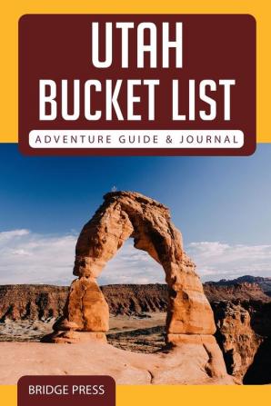 Utah Bucket List Adventure Guide & Journal