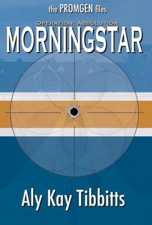 Operation Absolution: Morningstar: 1 (The Promgen Files)