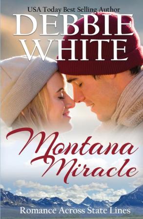 Montana Miracle: 6 (Romance Across State Lines)