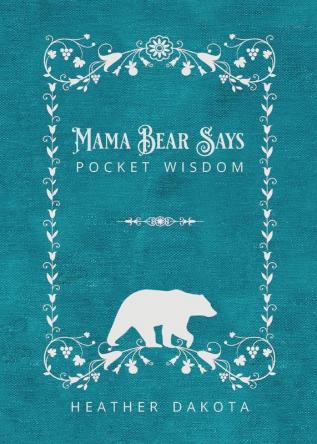 Mama Bear Says Pocket Wisdom