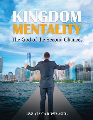 Kingdom Mentality: The God of the Second Chances