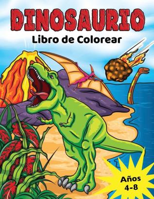 Dinosaurio Libro de Colorear: para Ninos de 4 a 8 anos Dino prehistorico para colorear para ninos y ninas