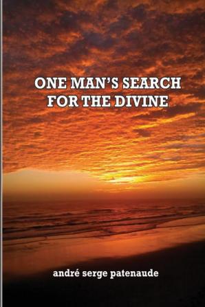 One Man's Search for the Divine