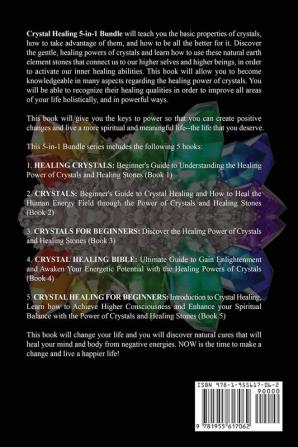 Crystal Healing: 5 Books in 1: Expand Mind Power Enhance Psychic Awareness Achieve Higher Consciousness Increase Spiritual Energy Gain Enlightenment with the Power of Crystals and Healing Stones