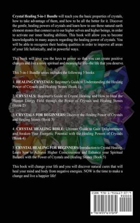 Crystal Healing: 5 Books in 1: Expand Mind Power Enhance Psychic Awareness Achieve Higher Consciousness Increase Spiritual Energy Gain Enlightenment with the Power of Crystals and Healing Stones