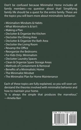 Minimalist Home: Learn How to Quickly Declutter Your Home Organize Your Workspace and Simplify Your Life to Have a Minimalist Lifestyle Using Minimalism Mindset & Habits