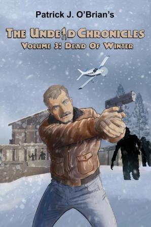 Dead of Winter: 3 (The Undead Chronicles)