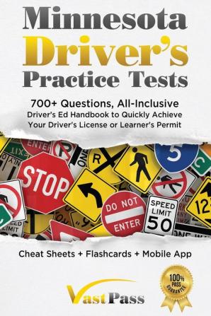 Minnesota Driver's Practice Tests: 700+ Questions All-Inclusive Driver's Ed Handbook to Quickly achieve your Driver's License or Learner's Permit (Cheat Sheets + Digital Flashcards + Mobile App)