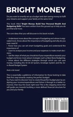 Bright Money: Build Your Personal Wealth And Budgeting Skills A Simple Path to Manage Your Budget Controlling Finance Accounting Effective Live Tension Free Life Financial Control