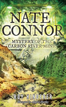 Nate Connor: Mystery of the Carbon River Mine