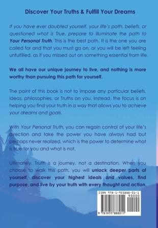 Your Personal Truth: A Journey to Discover Your Truth Become Your True Self & Live Your Truth