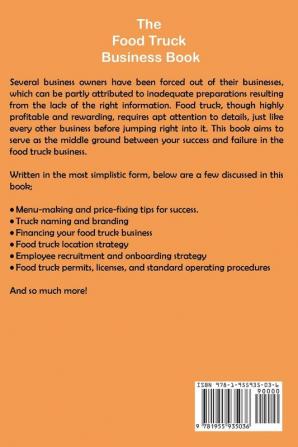 The Food Truck Business Book: A Step-By-Step Guide for Beginners to Start and Grow a Successful Mobile Food Business