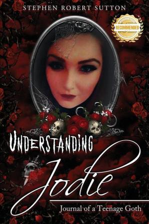 Understanding Jodie: Journal of a Teenage Goth