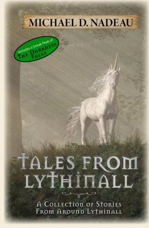 Tales From Lythinall: A Collection of Stories from Around Lythinall (The Lythinall)