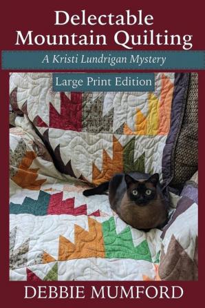 Delectable Mountain Quilting (Large Print Edition)